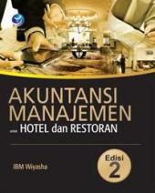 Akuntansi Manajemen Untuk Hotel dan Restoran (Edisi 2)